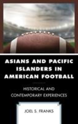 Asians and Pacific Islanders in American Football Book Cover